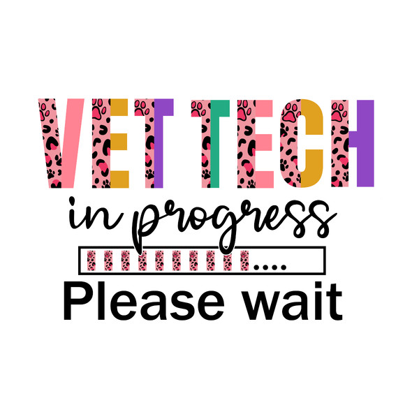 Vet-Tech-in-Progress-Please-Wait-Png-Digital-Download-Files-PNG270624CF8099.png