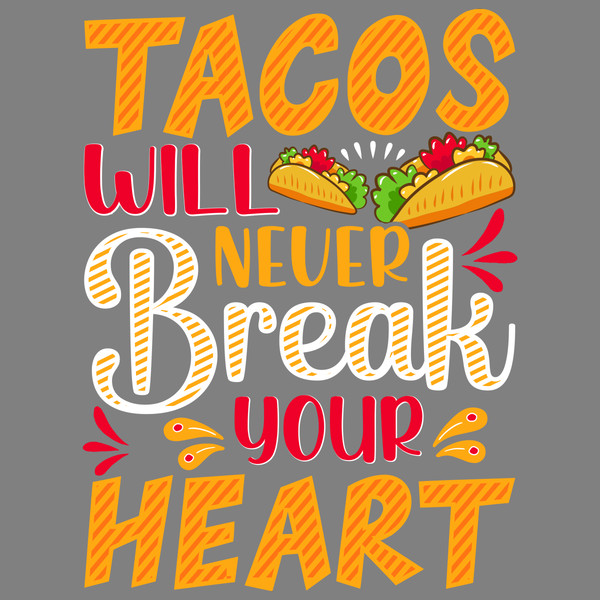 Tacos-Break-Your-Heart-T-shirt-Design-Digital-Download-Files-SVG260624CF6493.png