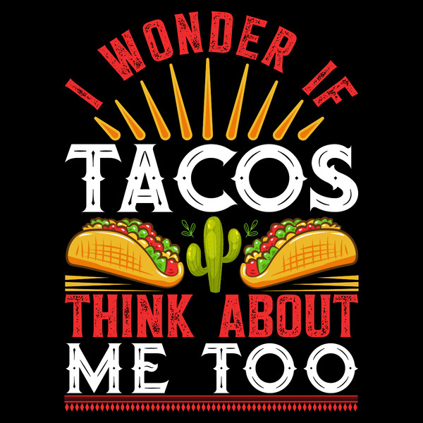 Tacos-Think-About-Me-T-shirt-Design-Digital-Download-Files-SVG260624CF6503.png