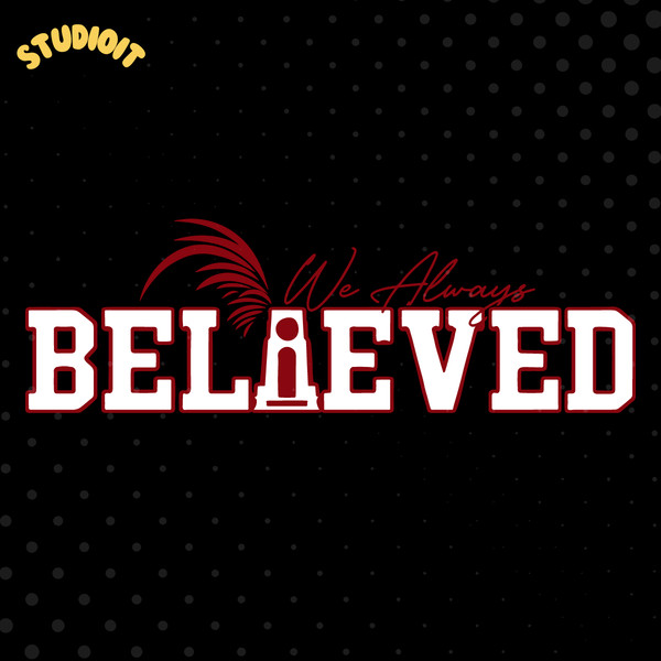 We-Always-Believed-South-Carolina-Gamecocks-Svg-1004242028.png