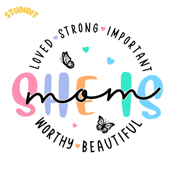 She-Is-Mom-Loved-Strong-Important-SVG-Digital-Download-Files-1704241045.png
