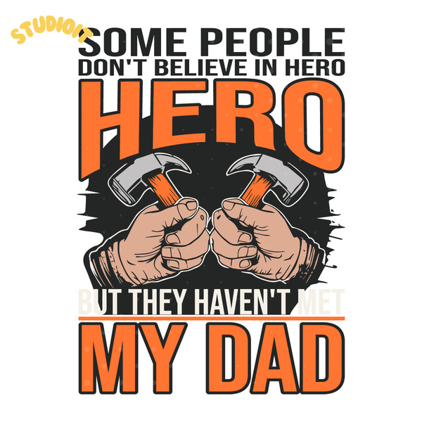 Super-Dad-Some-People-Dont-Believe-In-Hero-SVG-1705241005.png
