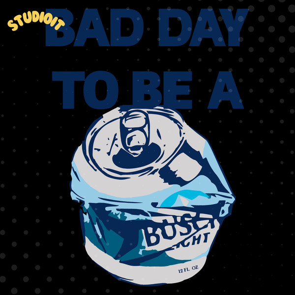Bad-Day-To-Be-A-Busch-Light-Beer-SVG-Digital-1206241062.png