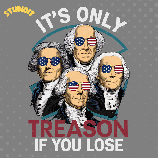 Its-Only-Treason-If-You-Lose-America-PNG-1306242038.png