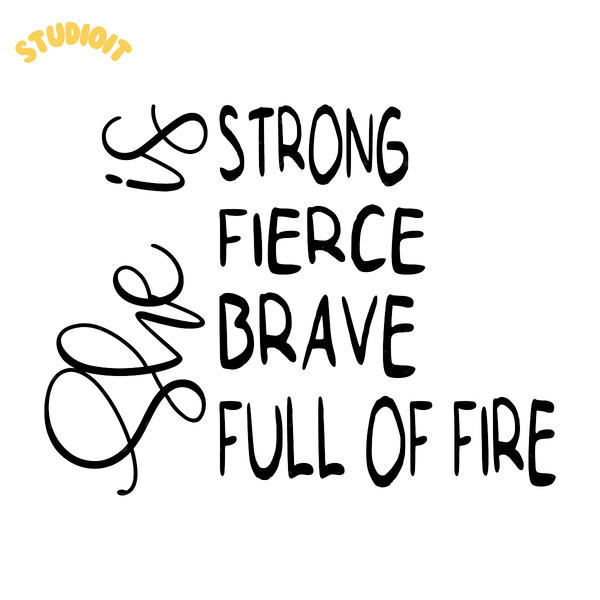 She-is-Strong-Fierce-Brave-Full-of-Fire-Digital-Download-SVG200624CF3198.png