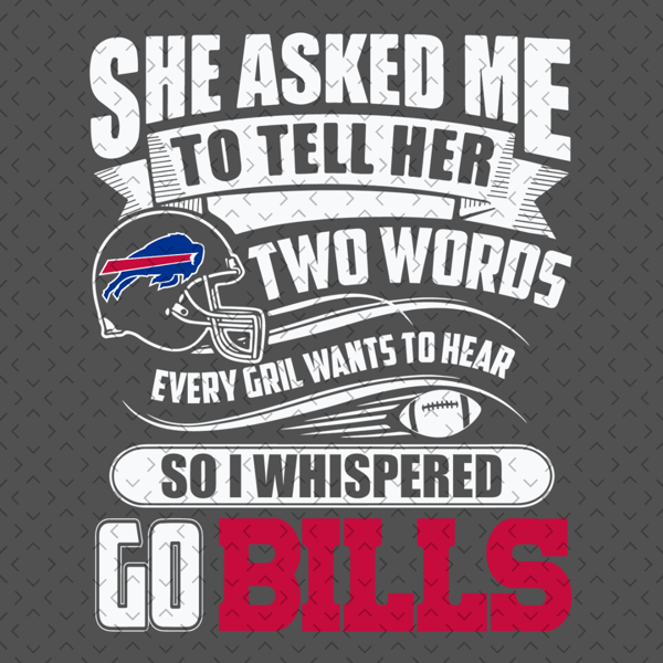 Two-Words-Every-Girl-Wants-To-Hear-Go-Bills-Svg-SP29122020.png