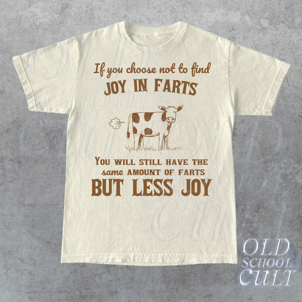 Joy In Farts Funny Graphic T-Shirt, Retro 90s Unisex Adult T Shirt, Vintage Lactose T Shirt, Nostalgia Funny Saying T Shirt,Tees For Friends.jpg
