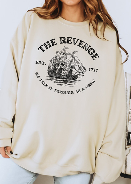 The Revenge Pirate Ship Unisex Crewneck Sweatshirt Fandom Gift Talk It Through As A Crew Stede Bonnet Blackbeard Ed Teach Flag Front Design.jpg