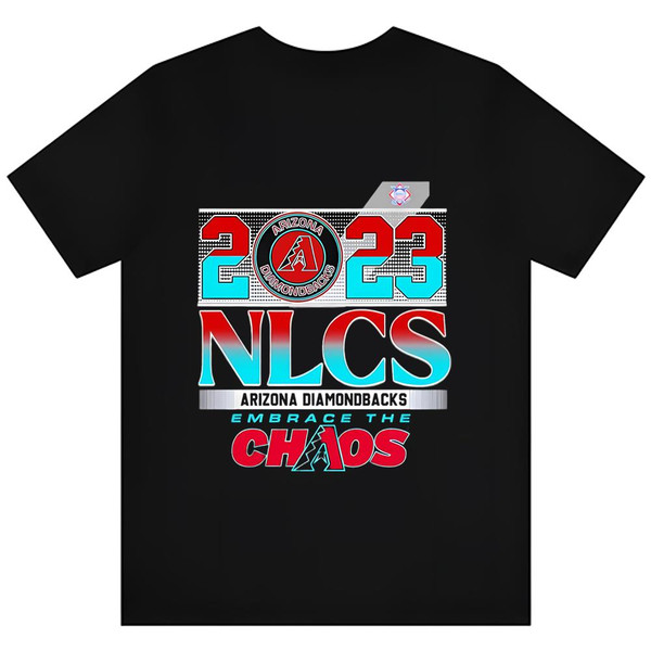 2023 Nlcs Arizona Diamondbacks Embrace The Chaos Shirt - SpringTeeShop Vibrant Fashion that Speaks Volumes.jpg