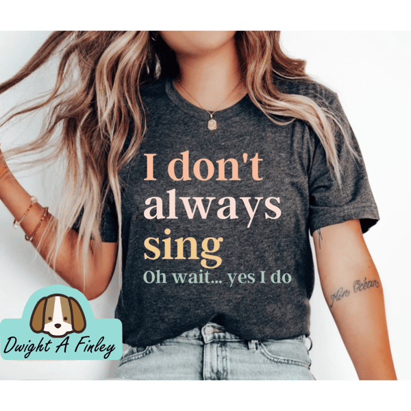 Funny Shirt Theatre Shirt Singer Shirt Music Lover Gift Singing Shirt Karaoke Shirt Music Teacher Shirt 2.jpg