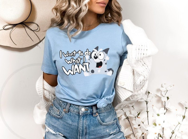 Bluey Muffin I Want To Do What I Want Shirt, Muffin Sweatshirt, Hoodie, Bluey Family Shirt, Gift for Muffin Lover.jpg