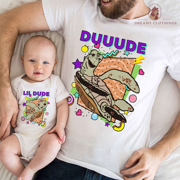 Duuude and Lil Dude Father Son Matching Shirt, Disneyland Nemo Turtles Father Son Shirt, Dad and Son Matching Tee, Fathers Day Shirt.jpg