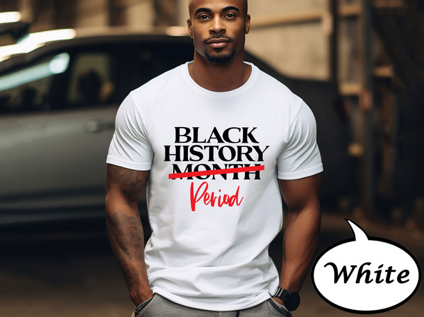 Black History Month Period Shirt, Proud Black History Month T-Shirt, Black Lives Matter Sweater, Black History Month Sweatshirt, FeministTee.jpg