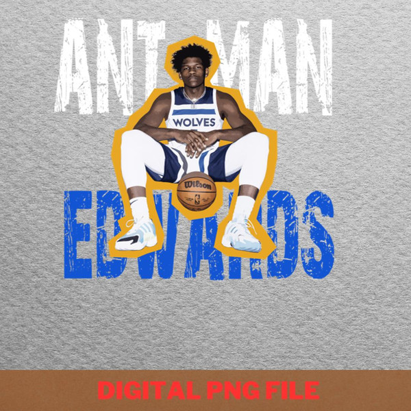 Ant Man  Anthony Edwards Triple PNG, Anthony Edwards PNG, Basketball Player Digital Png Files.jpg