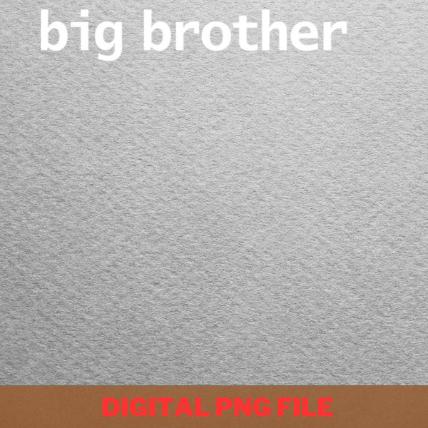 Big Brother Cheers PNG, Big Brother  PNG, Funny Family Digital Png Files.jpg