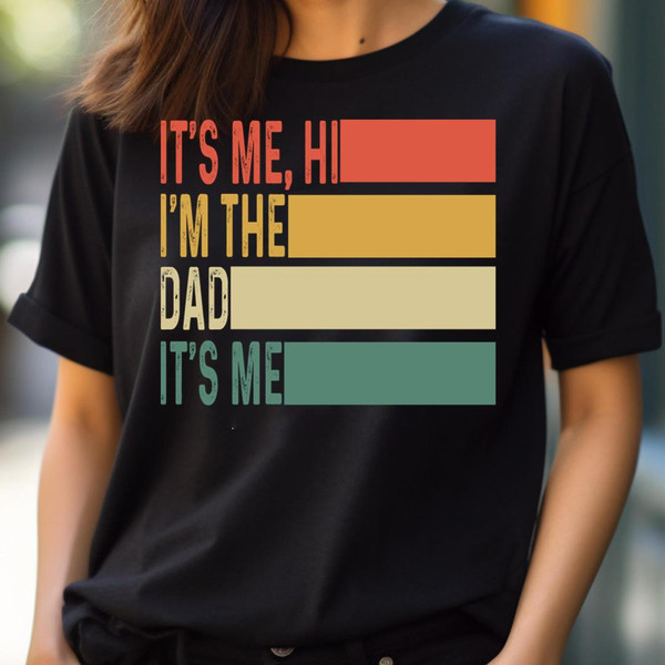 It'S Me Hi I'M The Dad It'S Me Funny For Dad Father'S Day, Sunsets Girl Its Me PNG, It's Me PNG.jpg