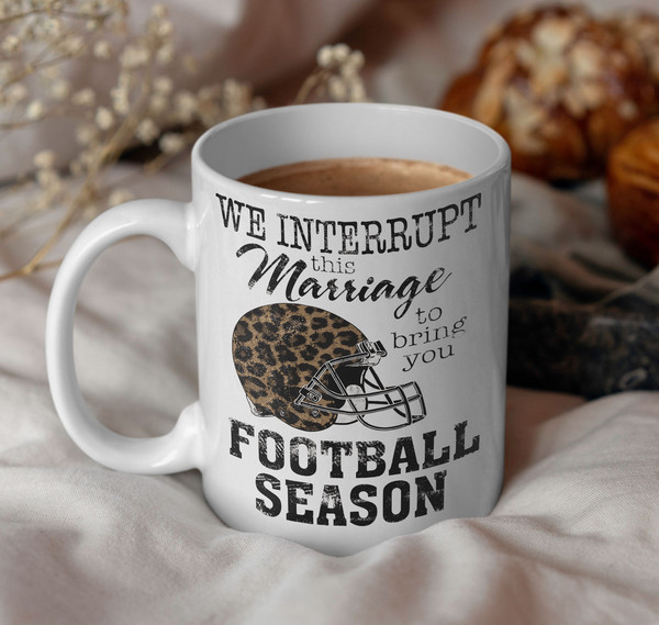 We Interrupt This Marriage To Bring You Football Season Mug, Season Football Coffee Mug, College Football Game Day Mug, College Football.jpg