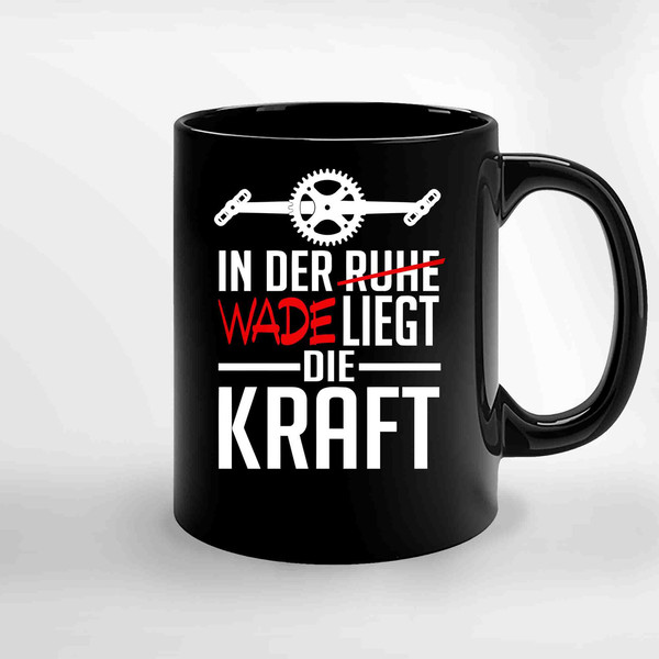 In Der Wade Liegt Die Kraft Ceramic Mugs.jpg