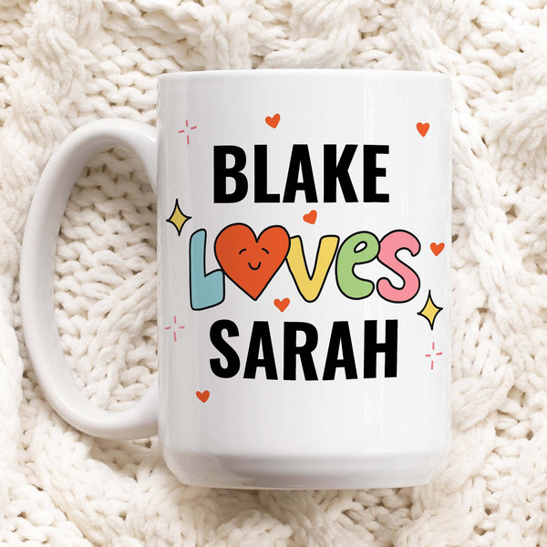 Custom Love You Mug, Valentines Day Gift, Romantic Coffee Cup Personalized, Girlfriend gift, Boyfriend Birthday Present, Anniversary Gift.jpg