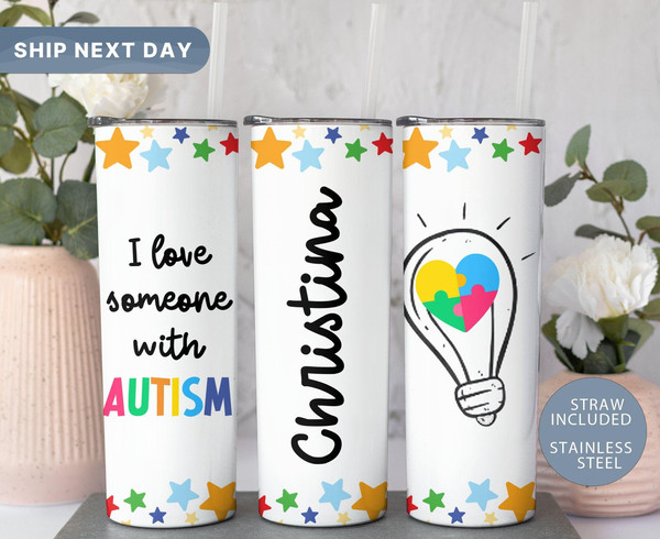 I Love Someone With Autism Tumbler Cup, Autism Month Tumbler with Straw, Autism Awareness Travel Mug, Affirmations Cup, (TM-69LOVE).jpg