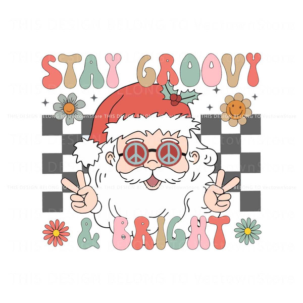 Hippie Christmas Stay Groovy And Bright SVG File For Cricut.jpg