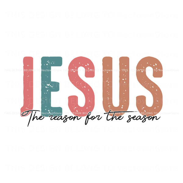 Jesus The Reason For The Season Faith Christmas SVG File.jpg