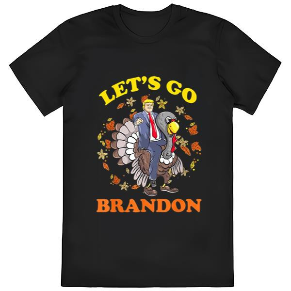 Trump Riding Turkey Let’s Go Brandon Politics Thanksgiving Shirt.jpg