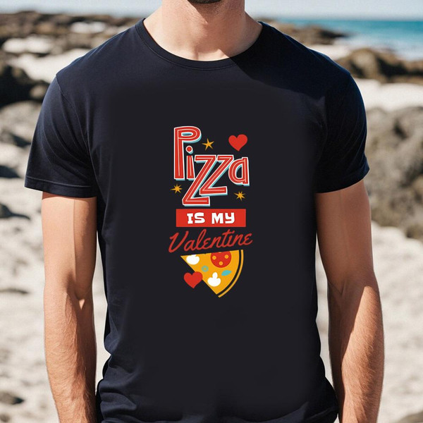 Pizza Is My Valentine T-Shirt Gift For Couple.jpg