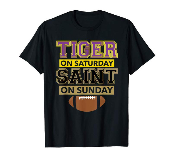 Adorable Mens Tiger On Saturday Saint On Sunday Louisiana Football Gift T-Shirt - Tees.Design.png