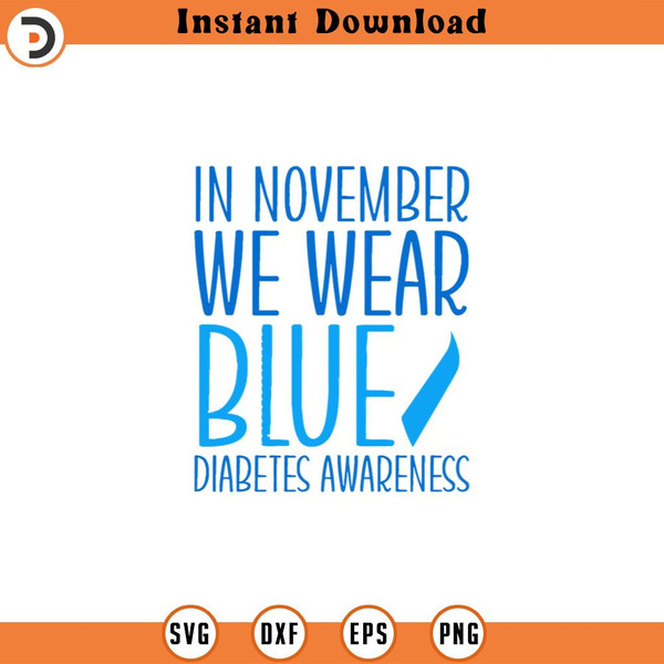 SVG5093-In November We Wear Blue Svg, Png, Eps, Pdf Files, Diabetes Awareness Svg, Blue Ribbon Svg, Diabetes Shirt Svg, Diabetes Svg.jpg