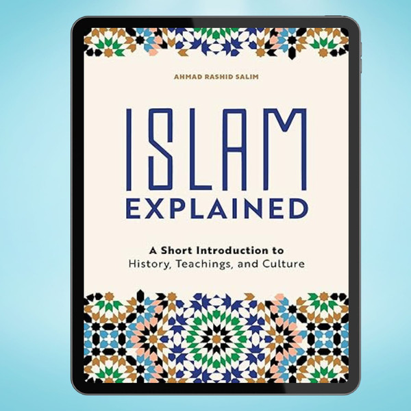 Islam Explained A Short Introduction to History, Teachings, and Culture (Salim, Ahmad Rashid)..jpg