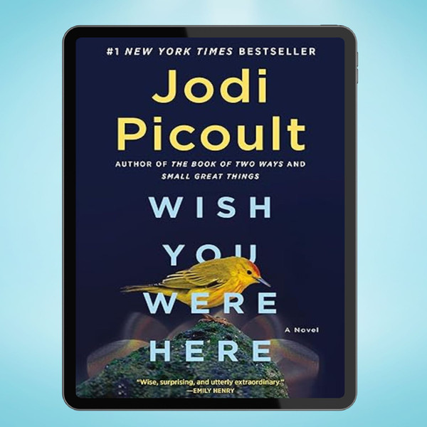 Wish You Were Here A Novel (Jodi Picoult).jpg