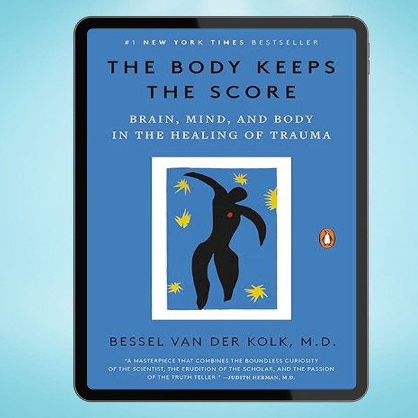 The Body Keeps the Score Brain, Mind, and Body in the Healing of Trauma.jpg