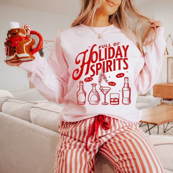 Full of Holiday Spirits Sweatshirt UNISEX Funny Christmas Crewneck Falala Shirt Trendy Christmas PJs Family Drinking Secret Santa Gifts.jpg