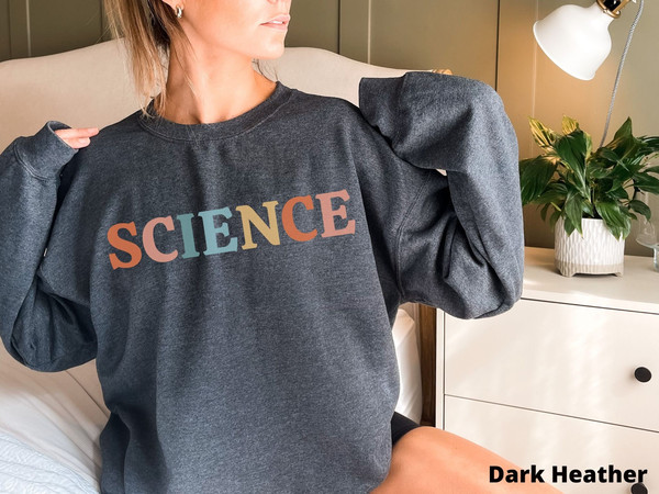 Science Sweatshirt Science Gifts Science Teacher Sweatshirt Science Professor Chemistry Gift for Scientist Shirt Science Sweater Science Tee 1.jpg