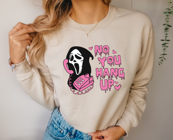 No You Hang Up Sweatshirt,Ghostface Valentine Sweatshirt,Halloween Hoodie,Halloween Gift,Funny Valentine Sweatshirt,Funny Ghostface Hoodie.jpg