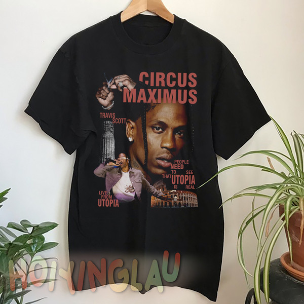 Limited Travis Scott Circus Maximus T-Shirt, Gift For Women and Man Unisex T-Shirt, Travis Scott Shirt, Hip Hop Shirt, Retro 90 Youth Shirt.jpg