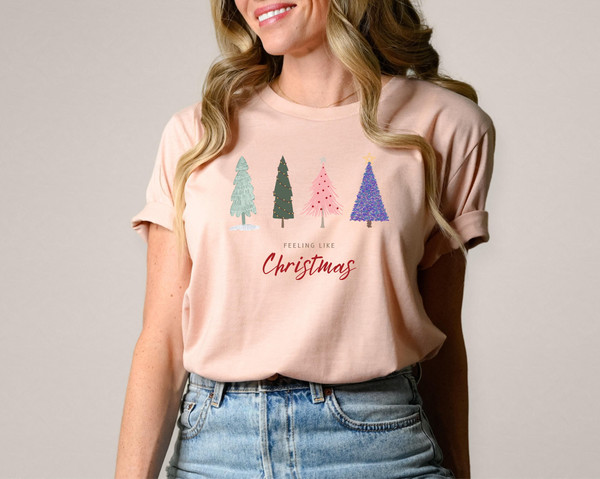 Christmas Tree Shirt, Feeling Like Christmas , Xmas Shirt, Christmas Shirt for Women, Family Christmas, Christmas Gift.jpg