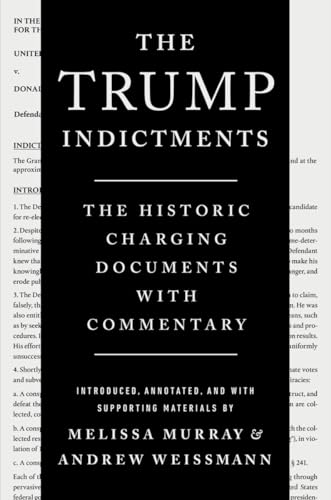 PDF-EPUB-The-Trump-Indictments-The-Historic-Charging-Documents-with-Commentary-by-Melissa-Murray-Download.jpg