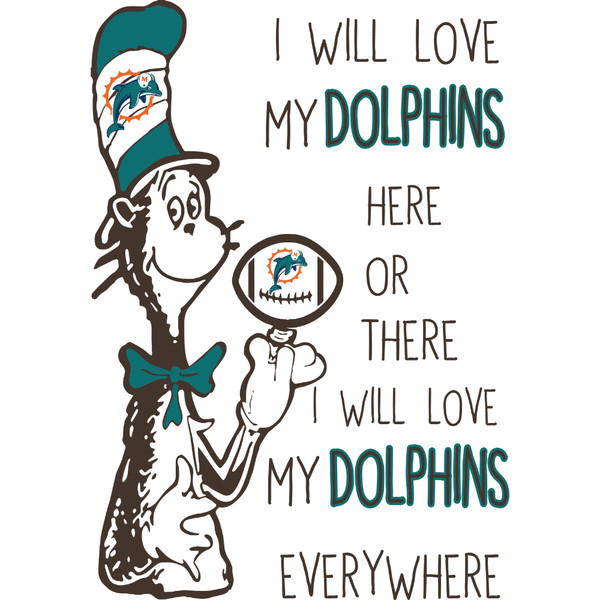 SL300620263-I Will Love My Dolphins Here Or There, I Will Love My Dolphins Everywhere Svg, Football Svg, NFL Svg, Cricut File, Svg, Miami Dolphins Svg, Dr Seuss