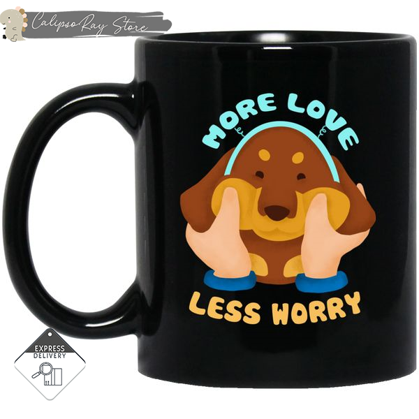 More Love Less Worry Dachshund Mugs.jpg