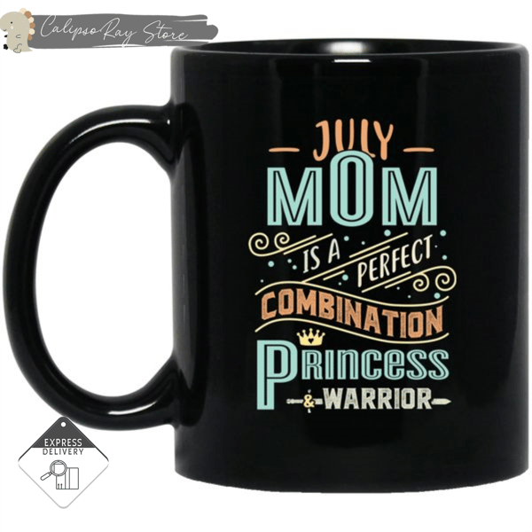 July Mom Combination Princess And Warrior Mugs.jpg