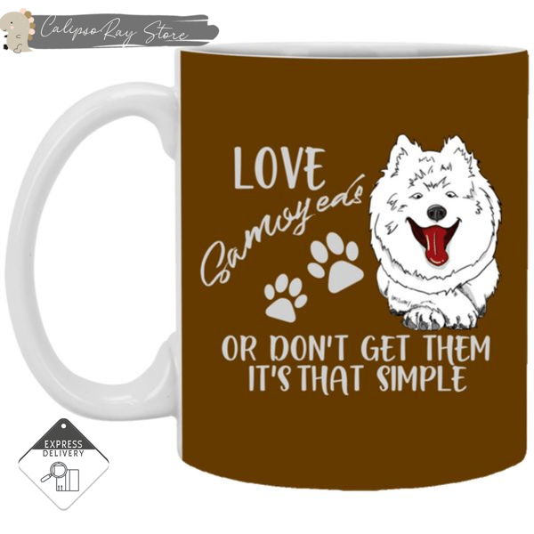 Love Samoyed Or Don't Get Them Samoyed Mugs.jpg