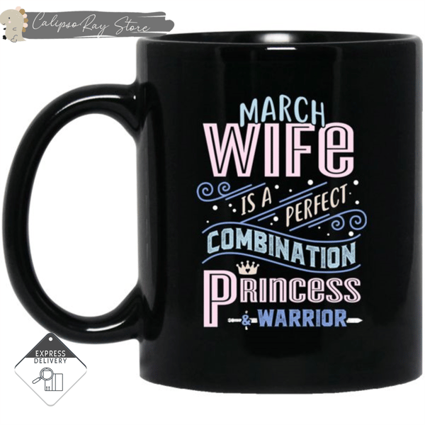 March Wife Combination Princess And Warrior Mugs.jpg