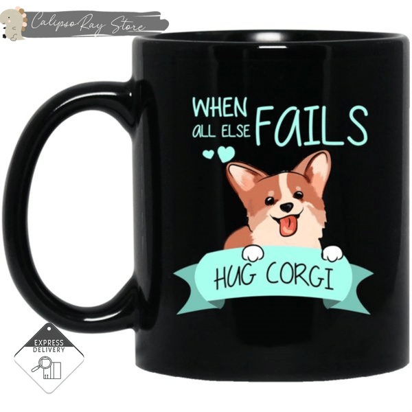 When All Else Fails Hug Corgi Mugs.jpg
