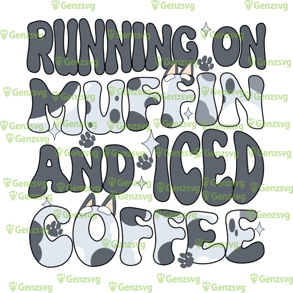 Bluey Running On Mu#ffin And Iced Coffee TShirt, Mu#ffin Mom Coffee TShirt, Mu#ffin Mom TShirt.png
