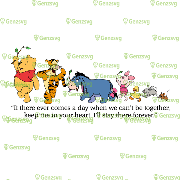 If there ever comes a day when we can't be together keep me in your heart tshirt, winnie the pooh and friends tshirt.png