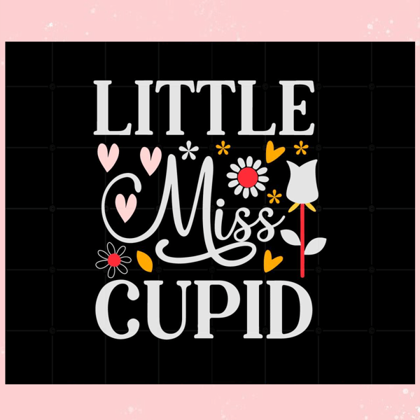 Little Miss Cupid Valentines Day Svg Graphic Designs Files.jpg