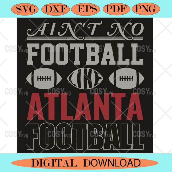 Aint No Football Like Atlanta Football Svg Sport Svg.jpg