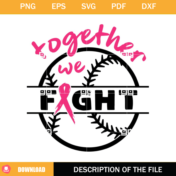 Together We Fight Baseball SVG, Cancer Awareness Pink Ribbon SVG.jpg